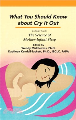 What You Should Know About Cry It Out: Excerpt from The Science of Mother-Infant Sleep