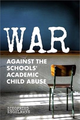 War Against the Schools' Academic Child Abuse