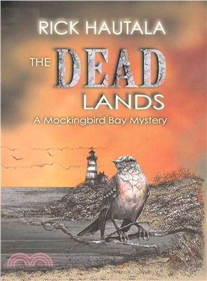 The Dead Lands ― A Mockingbird Bay Mystery
