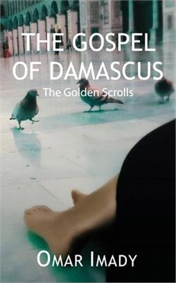 The Gospel of Damascus: The Golden Scrolls, Fourth Edition