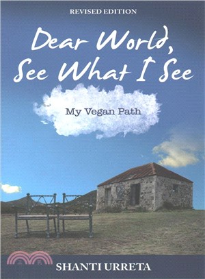 Dear World, See What I See ― My Vegan Path