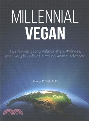 Millennial Vegan ─ Tips for Navigating Relationships, Wellness, and Everyday Life As a Young Animal Advocate