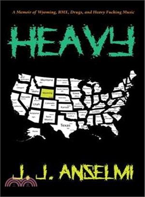 Heavy ― A Memoir of Wyoming, Bmx, Drugs, and Heavy Fucking Music