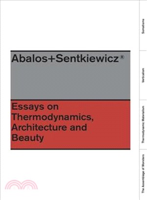 Abalos+sentkiewicz ― Essays on Thermodynamics. Architecture and Beauty