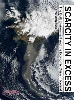 Scarcity in Excess ― The Built Environment and the Economic Crisis in Iceland