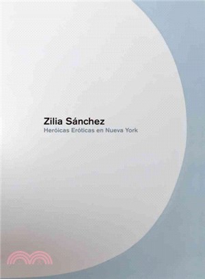 Zilia Sanchez ― Heroicas Eroticas En Nueva York