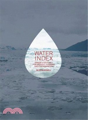 Water Index ─ Design Strategies for Drought, Flooding and Contamination