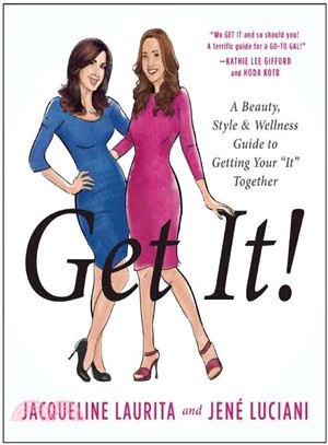 Get It! ─ A Beauty, Style, and Wellness Guide to Getting Your "It" Together