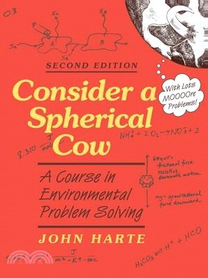 Consider a Spherical Cow: A Course in Environmental Problem Solving