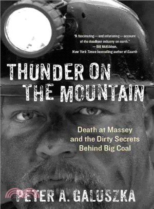 Thunder on the Mountain ─ Death at Massey and the Dirty Secrets Behind Big Coal