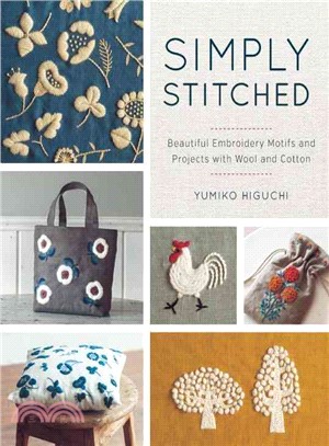 Simply Stitched ― Beautiful Embroidery Motifs and Projects With Wool and Cotton