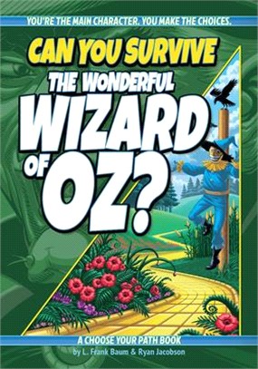 Can You Survive the Wonderful Wizard of Oz?: A Choose Your Path Book