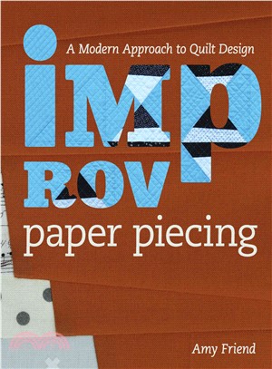Improv Paper Piecing ─ A Modern Approach to Quilt Design