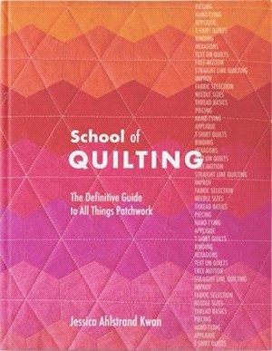 School of Quilting: The Definitive Guide to All Things Patchwork