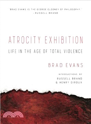Atrocity Exhibition ― Life in the Age of Total Violence