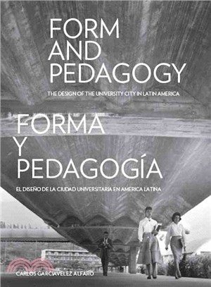 Form and Pedagogy ― The Design of the University City in Latin America