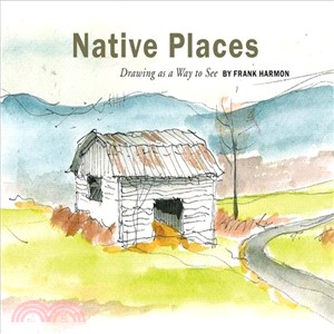 Native Places ― Drawing As a Way to See