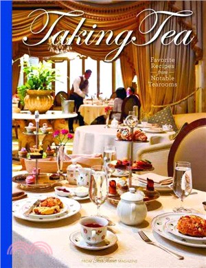 Taking Tea ― Favorite Recipes from Notable Tearooms