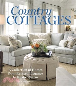 Country Cottages ― Relaxed Elegance to Rustic Charm