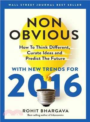 Non-obvious 2016 ― How to Think Different, Curate Ideas & Predict the Future