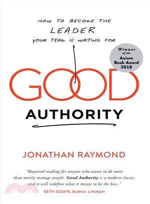 Good Authority ― How to Become the Leader Your Team Is Waiting for