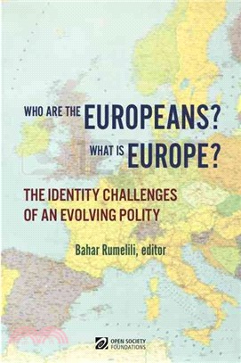 Who Are the European? What Is Europe? ― The Identity Chellenges of an Evolving Policy