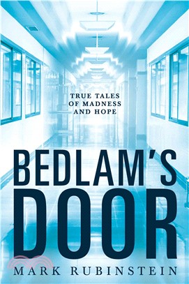 Bedlam's Door ─ True Tales of Madness and Hope