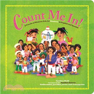 Count Me In! ─ A Parade of Mexican Folk Art Numbers in English and Spanish