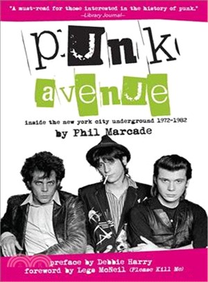 Punk Avenue ― Inside the New York City Underground 1972-1982