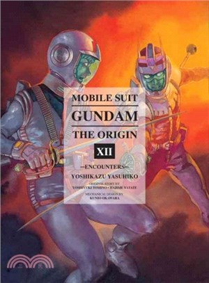 Mobile Suit Gundam the Origin 12 ─ Encounters