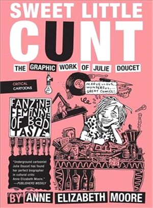 Sweet Little C*nt ― Rethinking Julie Doucet