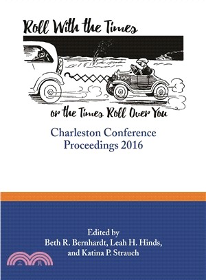 Roll With the Times, or the Times Roll over You ─ Charleston Conference Proceedings, 2016