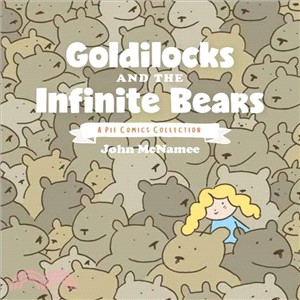Goldilocks and the Infinite Bears ― A Pie Comics Collection