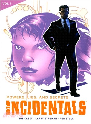 Incidentals 1 ─ Powers, Lies, and Secrets