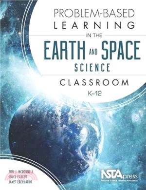 Problem-Based Learning in the Earth and Space Science Classroom, K 12