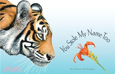 You Stole My Name Too: A Curious Case of Animals and Plants with Shared Names (Picture Book)