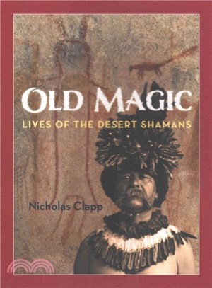 Old Magic ─ Lives of the Desert Shamans