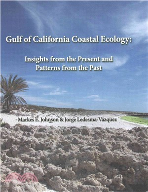 Gulf of California Coastal Ecology ─ Insights from the Present and Patterns from the Past