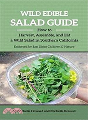 Wild Edible Salad Guide ― How to Harvest, Assemble and Eat a Wild Salad in Southern California
