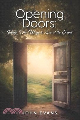 Opening Doors: Twenty-One Ways to Spread the Gospel