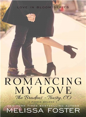 Romancing My Love ― Pierce Braden