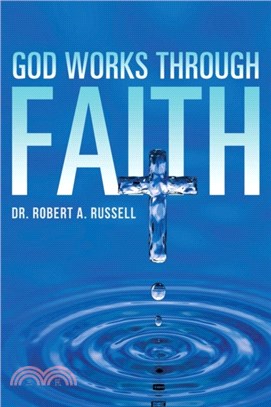 GOD Works Through Faith