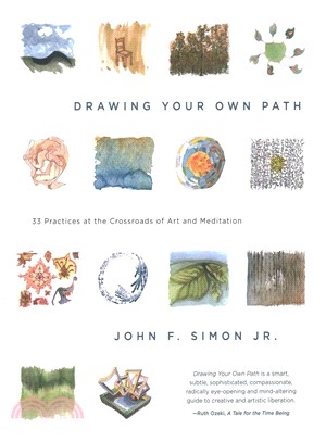 Drawing Your Own Path ─ 33 Practices at the Crossroads of Art and Meditation