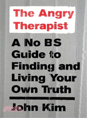 The Angry Therapist ─ A No BS Guide to Finding and Living Your Own Truth