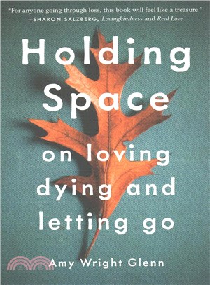 Holding Space ─ on loving, dying, and letting go