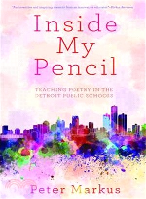 Inside My Pencil ― Teaching Poetry in Detroit Public Schools