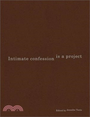 Intimate Confession Is a Project