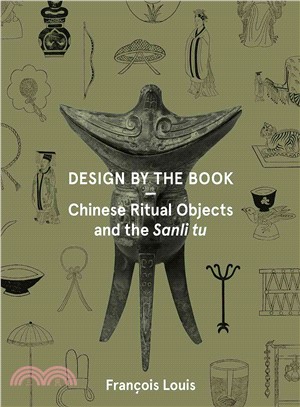 Design by the Book ─ Chinese Ritual Objects and the Sanli Tu