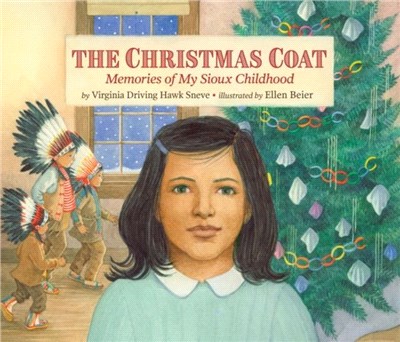 The Christmas Coat：Memories of My Sioux Childhood