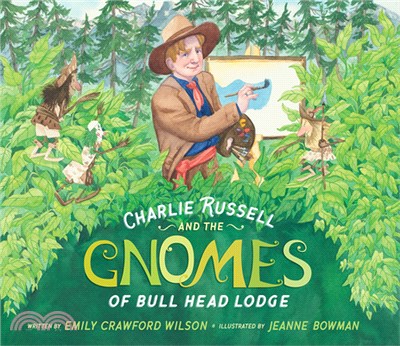 Charlie Russell and the Gnomes: Of Bull Head Lodge